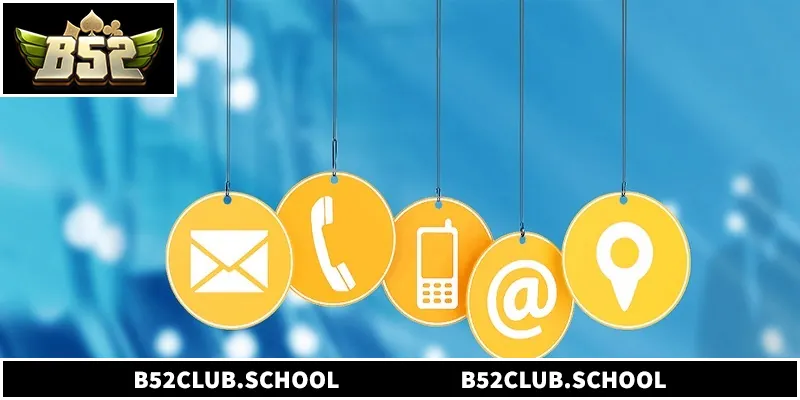 Liên Hệ B52club - Các Kênh Hỗ Trợ Người Chơi Nhanh Chóng Liên hệ B52club để nhận hỗ trợ nhanh chóng nhất